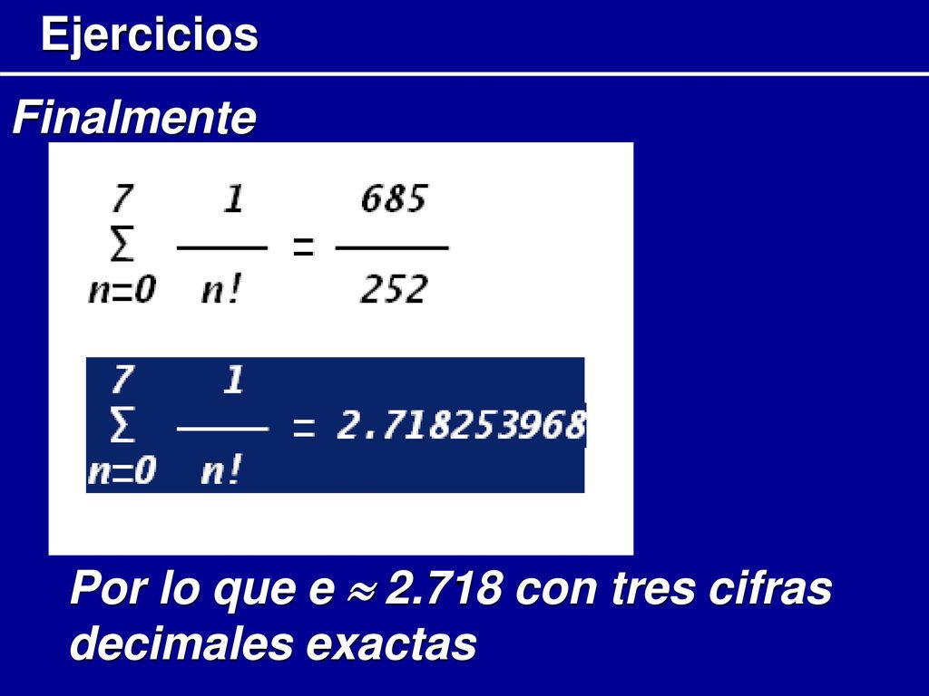 Ejercicios Finalmente Por lo que e  con tres cifras decimales exactas