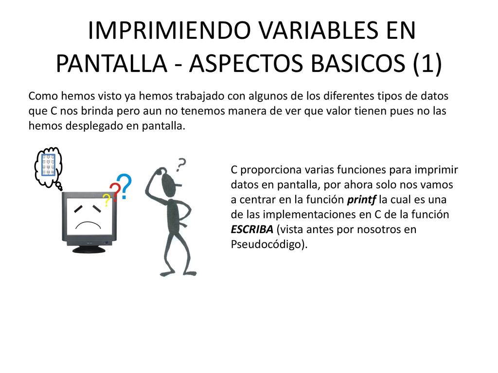 IMPRIMIENDO VARIABLES EN PANTALLA - ASPECTOS BASICOS (1)