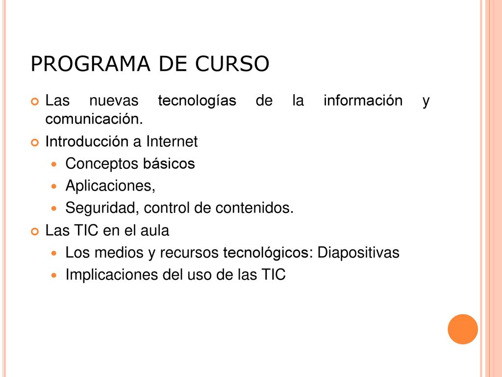 PROGRAMA DE CURSO Las nuevas tecnologías de la información y comunicación. Introducción a Internet.