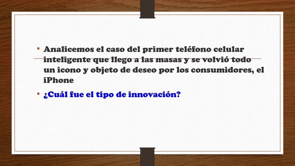 Analicemos el caso del primer teléfono celular inteligente que llego a las masas y se volvió todo un icono y objeto de deseo por los consumidores, el iPhone