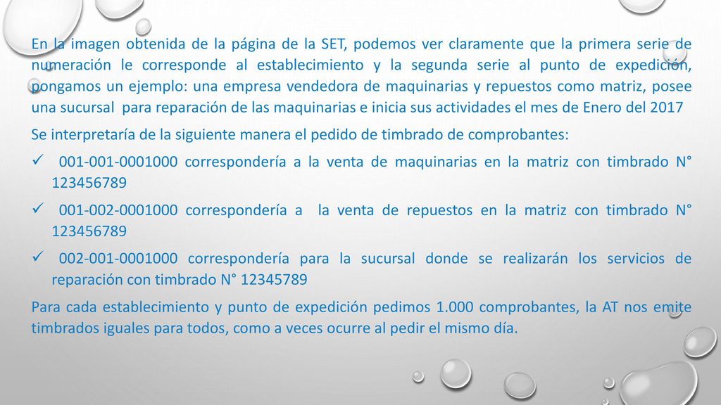 En la imagen obtenida de la página de la SET, podemos ver claramente que la primera serie de numeración le corresponde al establecimiento y la segunda serie al punto de expedición, pongamos un ejemplo: una empresa vendedora de maquinarias y repuestos como matriz, posee una sucursal para reparación de las maquinarias e inicia sus actividades el mes de Enero del 2017