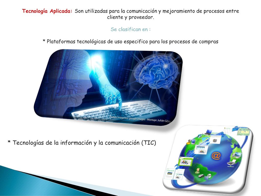 * Tecnologías de la información y la comunicación (TIC)