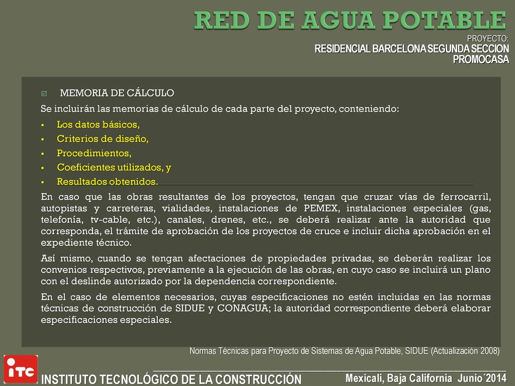 RED DE AGUA POTABLE PROYECTO: RESIDENCIAL BARCELONA SEGUNDA SECCION PROMOCASA. MEMORIA DE CÁLCULO.