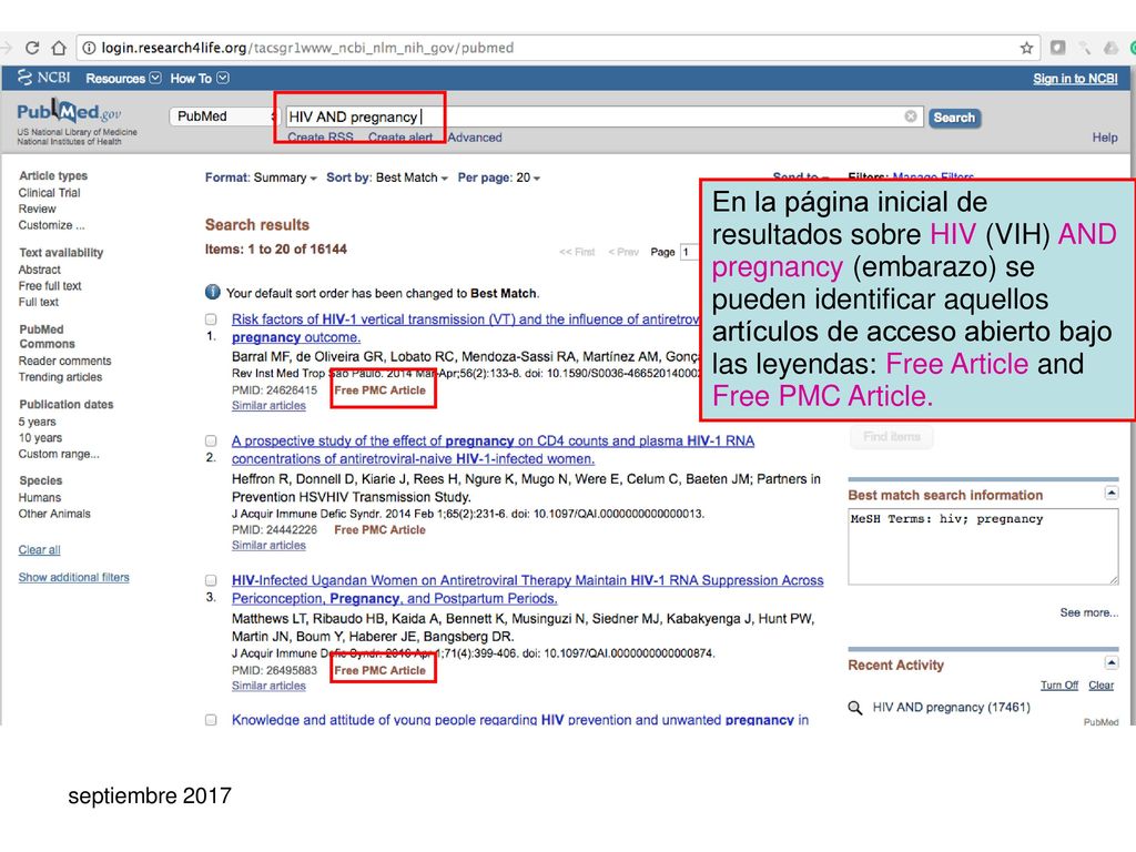 En la página inicial de resultados sobre HIV (VIH) AND pregnancy (embarazo) se pueden identificar aquellos artículos de acceso abierto bajo las leyendas: Free Article and Free PMC Article.