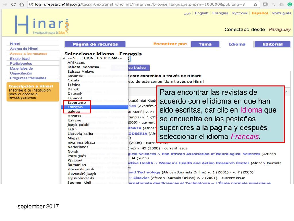 Para encontrar las revistas de acuerdo con el idioma en que han sido escritas, dar clic en Idioma que se encuentra en las pestañas superiores a la página y después seleccionar el idioma Francais.