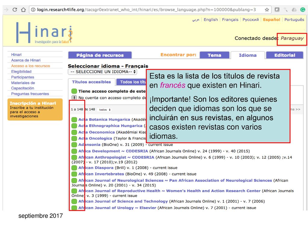 Esta es la lista de los títulos de revista en francés que existen en Hinari.