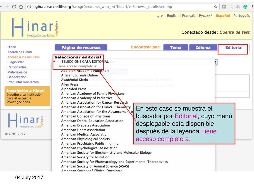En este caso se muestra el buscador por Editorial, cuyo menú desplegable esta disponible después de la leyenda Tiene acceso completo a: