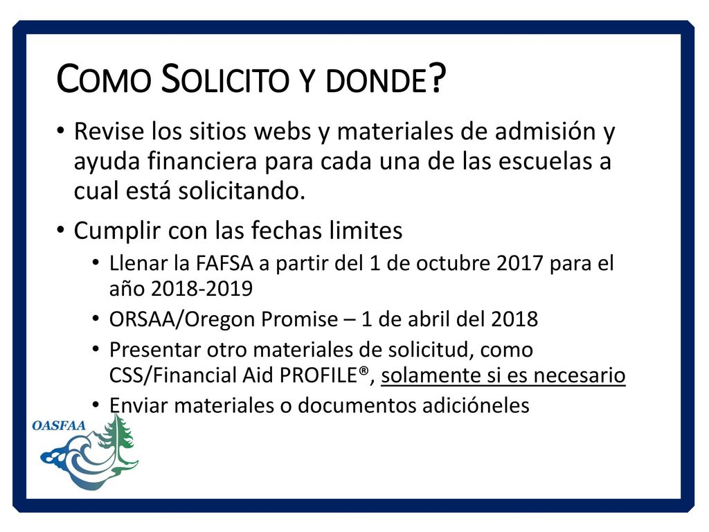 Como Solicito y donde Revise los sitios webs y materiales de admisión y ayuda financiera para cada una de las escuelas a cual está solicitando.