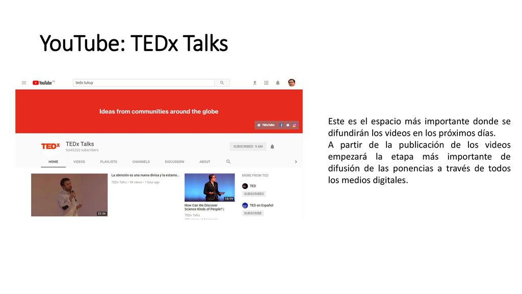 YouTube: TEDx Talks Este es el espacio más importante donde se difundirán los videos en los próximos días.