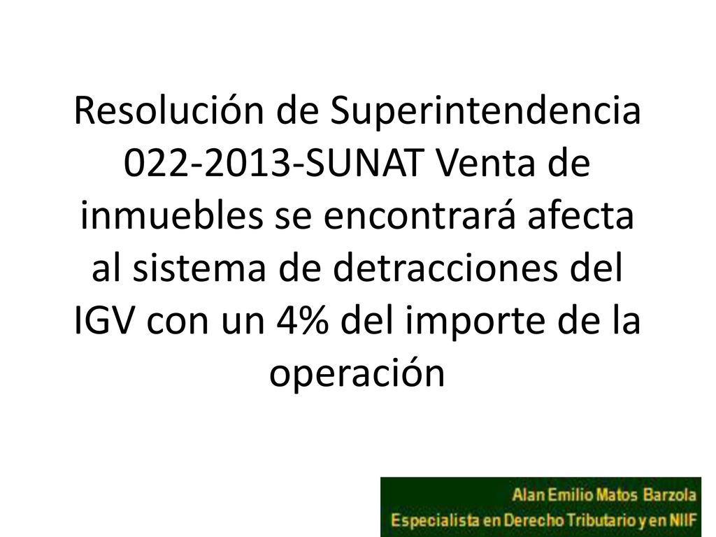 Resolución de Superintendencia SUNAT Venta de inmuebles se encontrará afecta al sistema de detracciones del IGV con un 4% del importe de la operación