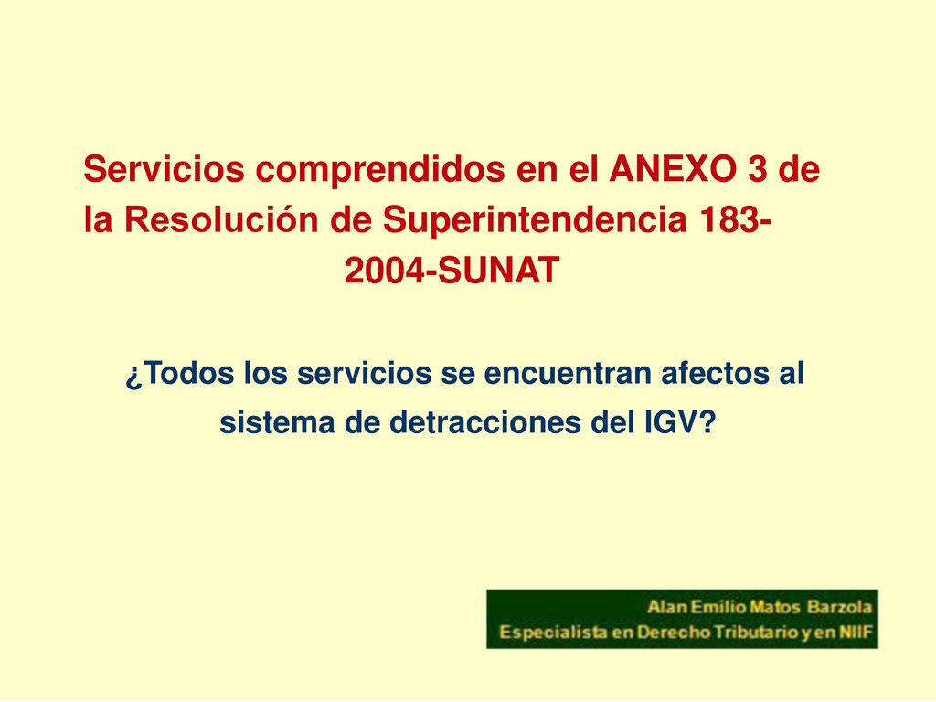Servicios comprendidos en el ANEXO 3 de la Resolución de Superintendencia SUNAT