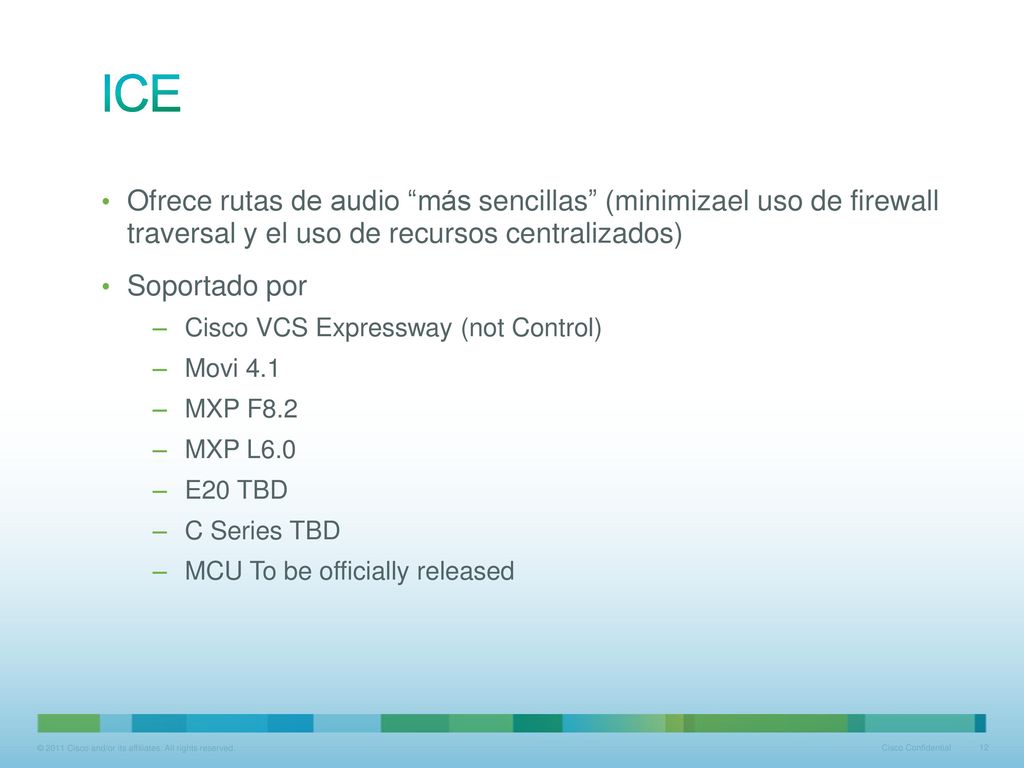 ICE Ofrece rutas de audio más sencillas (minimizael uso de firewall traversal y el uso de recursos centralizados)