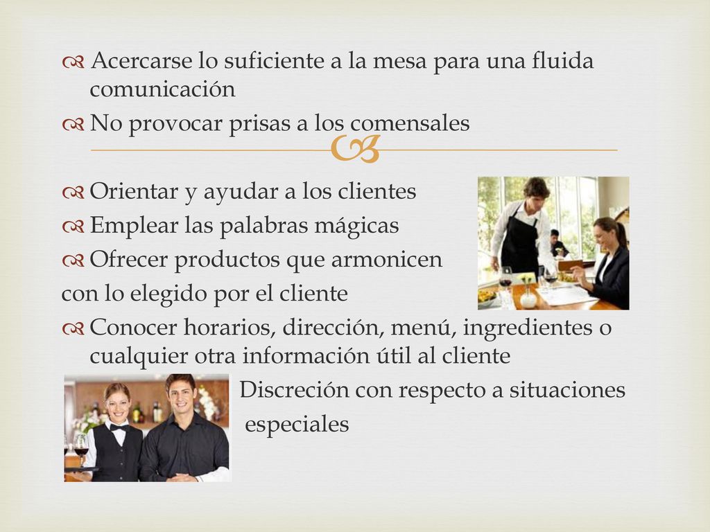 Acercarse lo suficiente a la mesa para una fluida comunicación