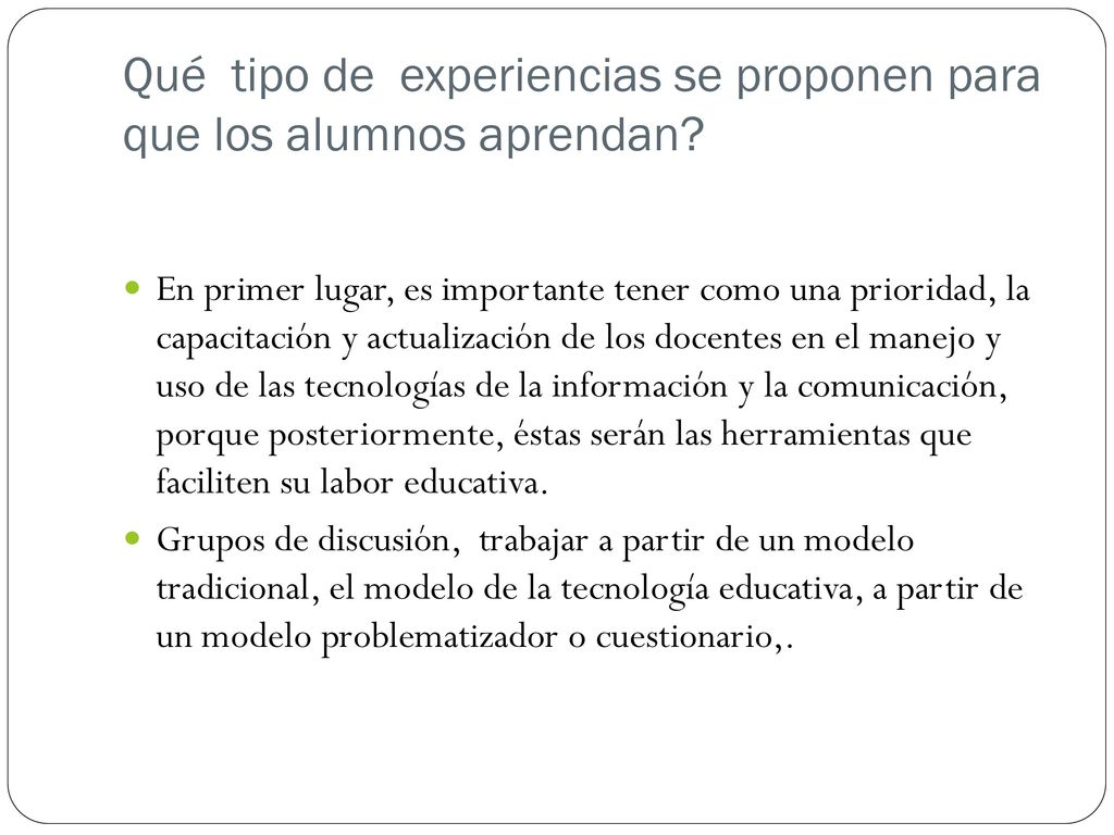 Qué tipo de experiencias se proponen para que los alumnos aprendan