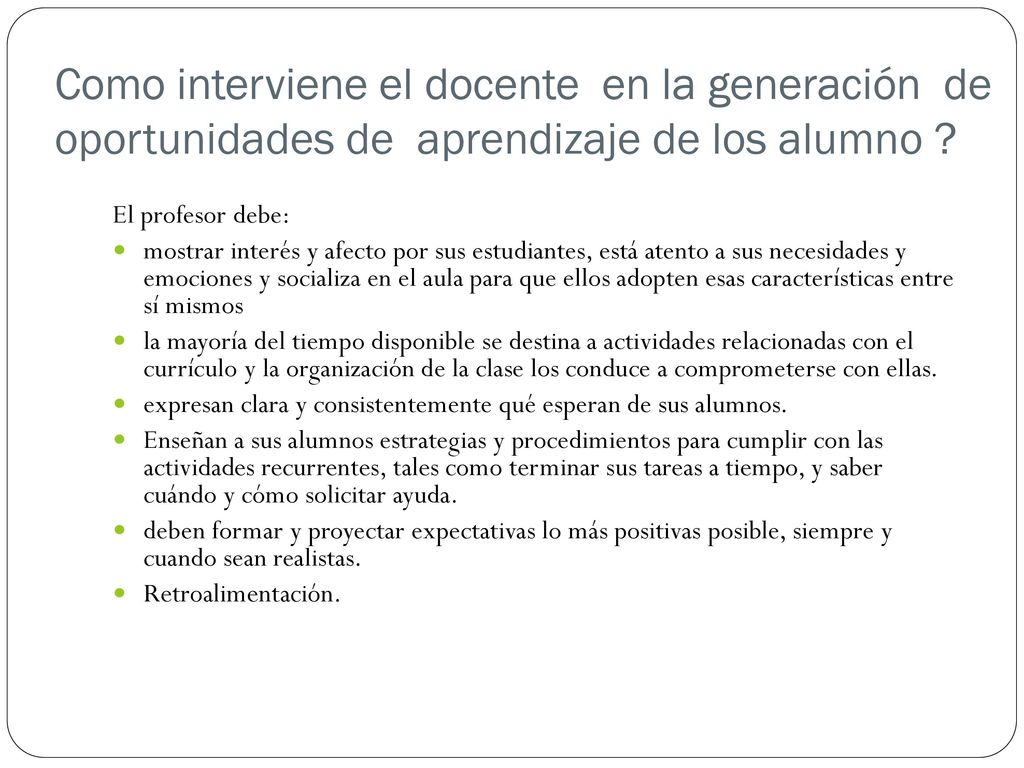 Como interviene el docente en la generación de oportunidades de aprendizaje de los alumno