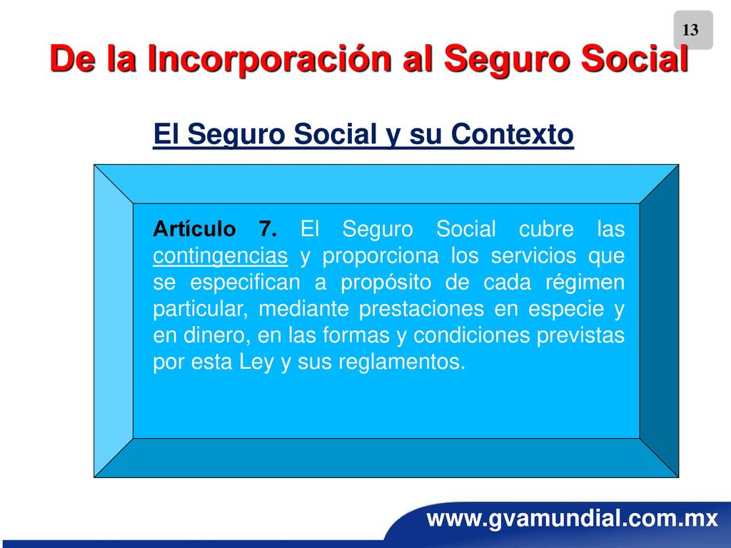 De la Incorporación al Seguro Social El Seguro Social y su Contexto