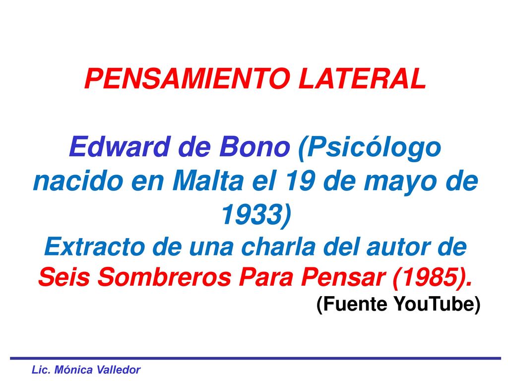 Edward de Bono (Psicólogo nacido en Malta el 19 de mayo de 1933)