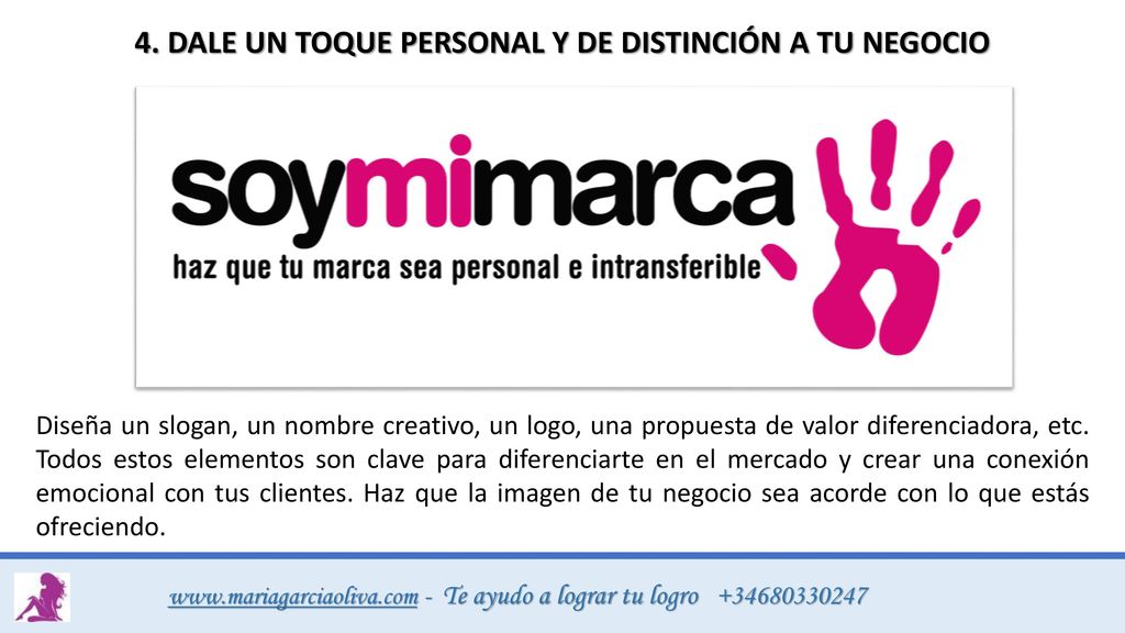 4. DALE UN TOQUE PERSONAL Y DE DISTINCIÓN A TU NEGOCIO