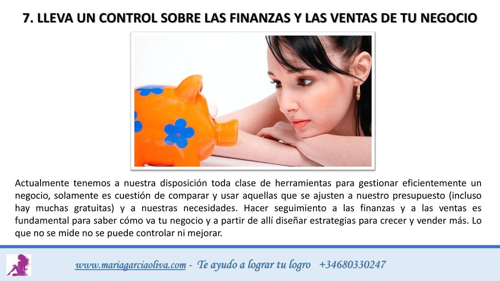 7. LLEVA UN CONTROL SOBRE LAS FINANZAS Y LAS VENTAS DE TU NEGOCIO
