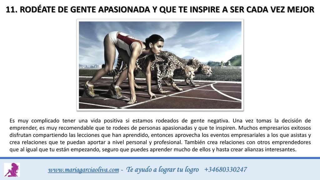 11. RODÉATE DE GENTE APASIONADA Y QUE TE INSPIRE A SER CADA VEZ MEJOR