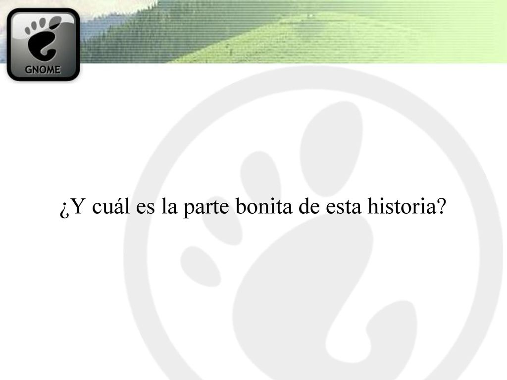 ¿Y cuál es la parte bonita de esta historia