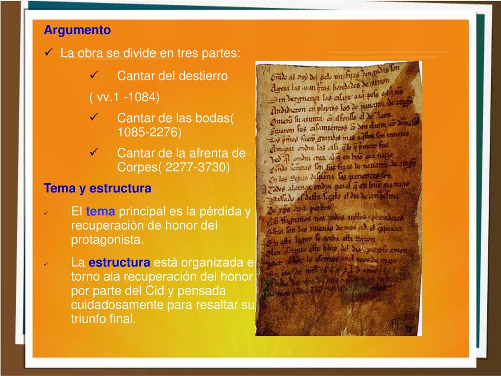 Argumento La obra se divide en tres partes: Cantar del destierro. ( vv ) Cantar de las bodas( )