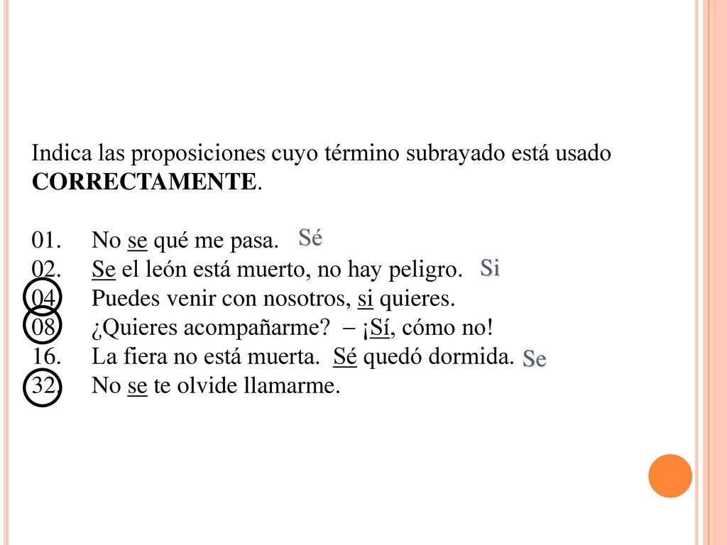 Indica las proposiciones cuyo término subrayado está usado CORRECTAMENTE.