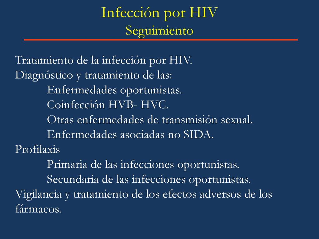 Infección por HIV Seguimiento Tratamiento de la infección por HIV.