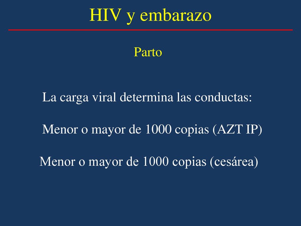HIV y embarazo Parto La carga viral determina las conductas: