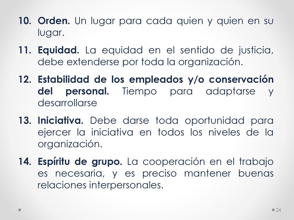 Orden. Un lugar para cada quien y quien en su lugar.