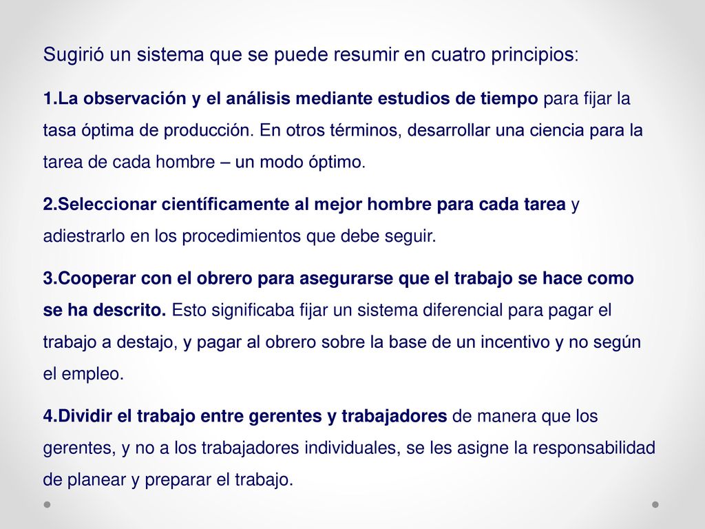 Sugirió un sistema que se puede resumir en cuatro principios: