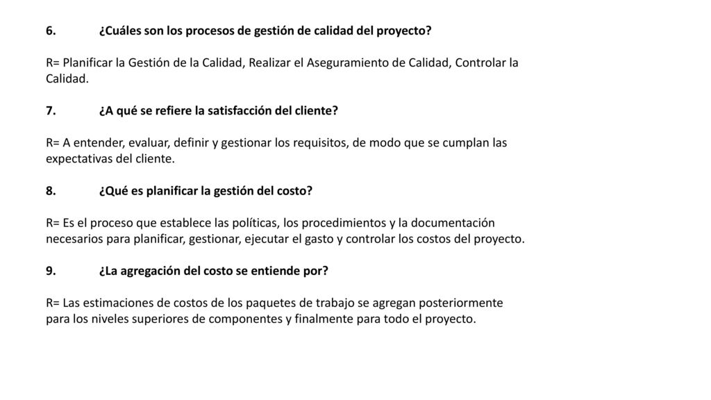 6. ¿Cuáles son los procesos de gestión de calidad del proyecto