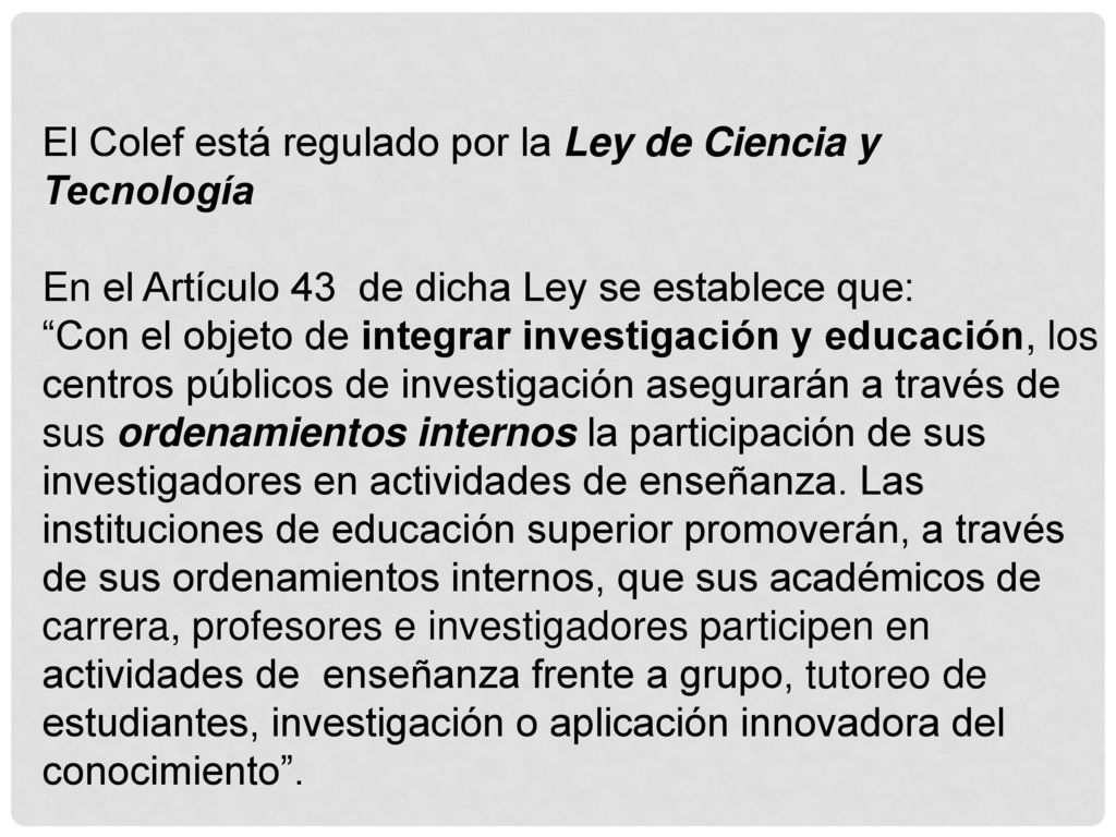 El Colef está regulado por la Ley de Ciencia y Tecnología