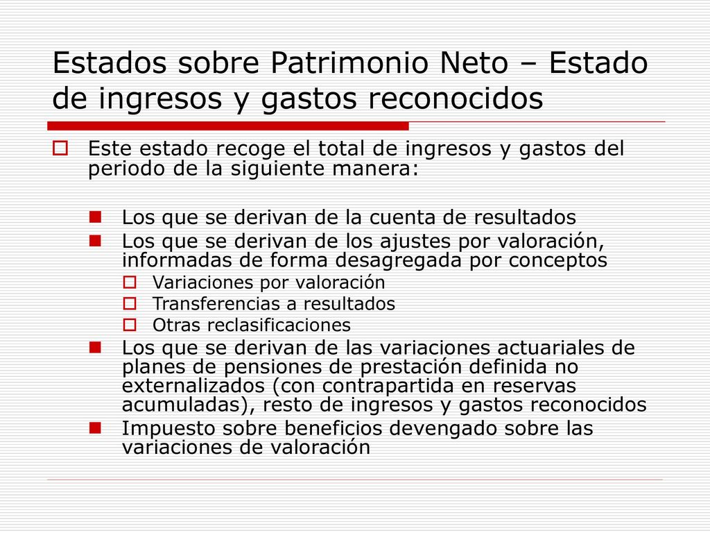 Estados sobre Patrimonio Neto – Estado de ingresos y gastos reconocidos