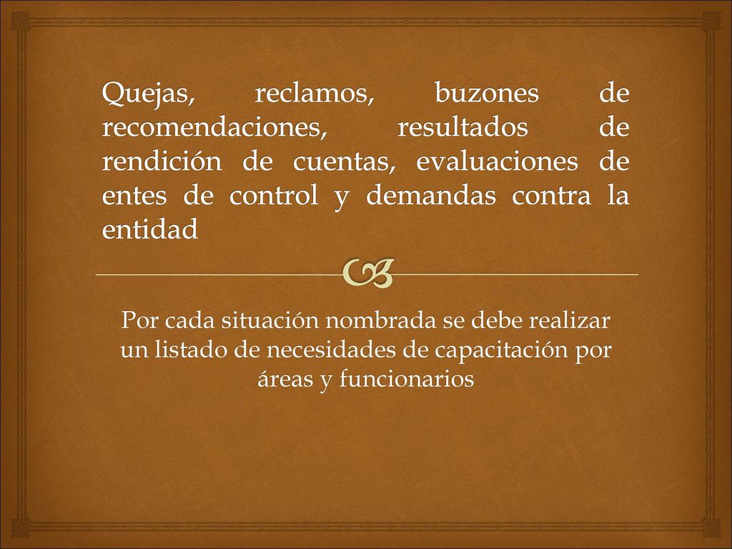 Quejas, reclamos, buzones de recomendaciones, resultados de rendición de cuentas, evaluaciones de entes de control y demandas contra la entidad