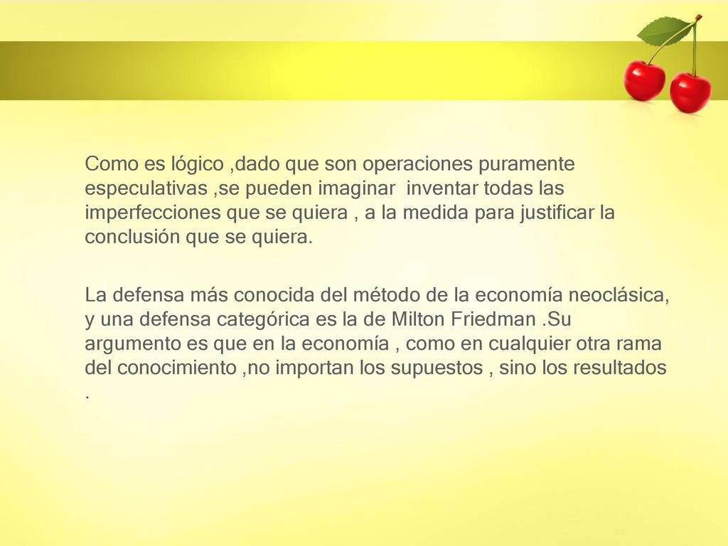 Como es lógico ,dado que son operaciones puramente especulativas ,se pueden imaginar inventar todas las imperfecciones que se quiera , a la medida para justificar la conclusión que se quiera.