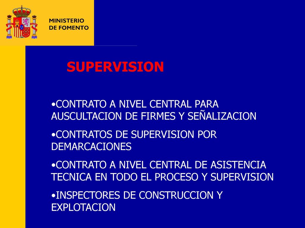 SUPERVISION CONTRATO A NIVEL CENTRAL PARA AUSCULTACION DE FIRMES Y SEÑALIZACION. CONTRATOS DE SUPERVISION POR DEMARCACIONES.