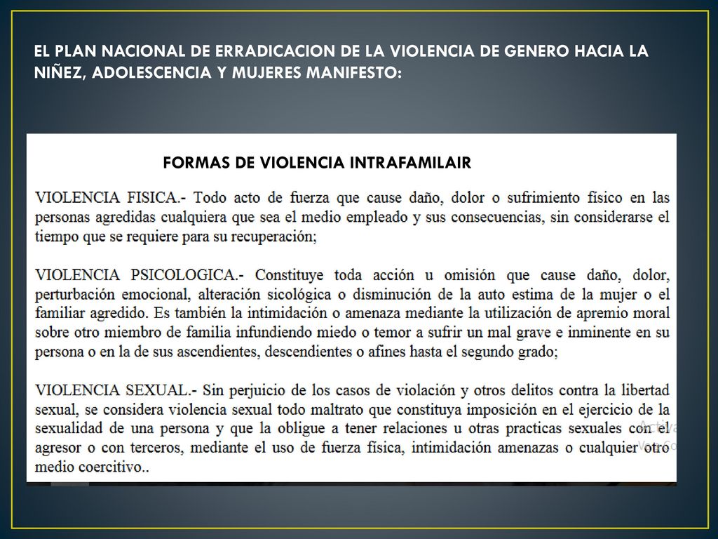 EL PLAN NACIONAL DE ERRADICACION DE LA VIOLENCIA DE GENERO HACIA LA NIÑEZ, ADOLESCENCIA Y MUJERES MANIFESTO:
