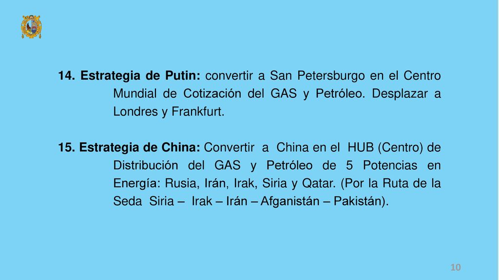 14. Estrategia de Putin: convertir a San Petersburgo en el Centro Mundial de Cotización del GAS y Petróleo. Desplazar a Londres y Frankfurt.