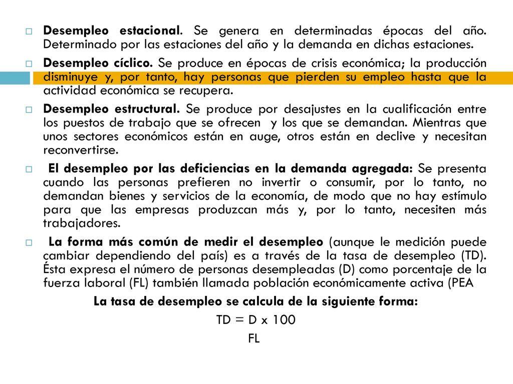 La tasa de desempleo se calcula de la siguiente forma: