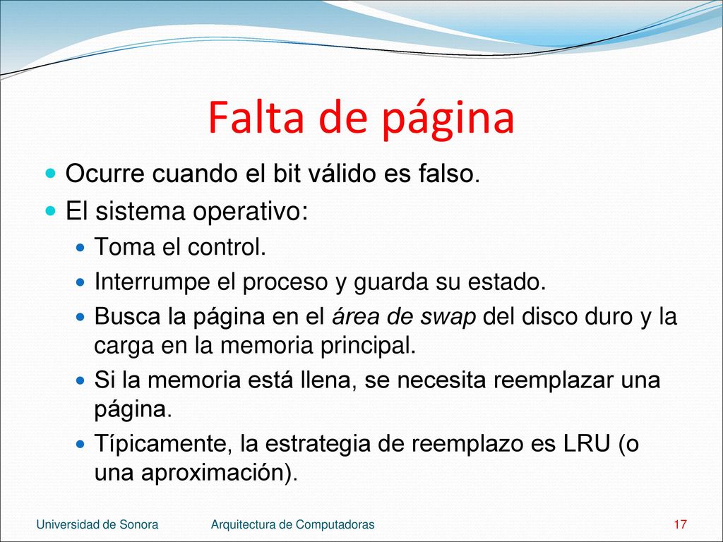 Falta de página Ocurre cuando el bit válido es falso.