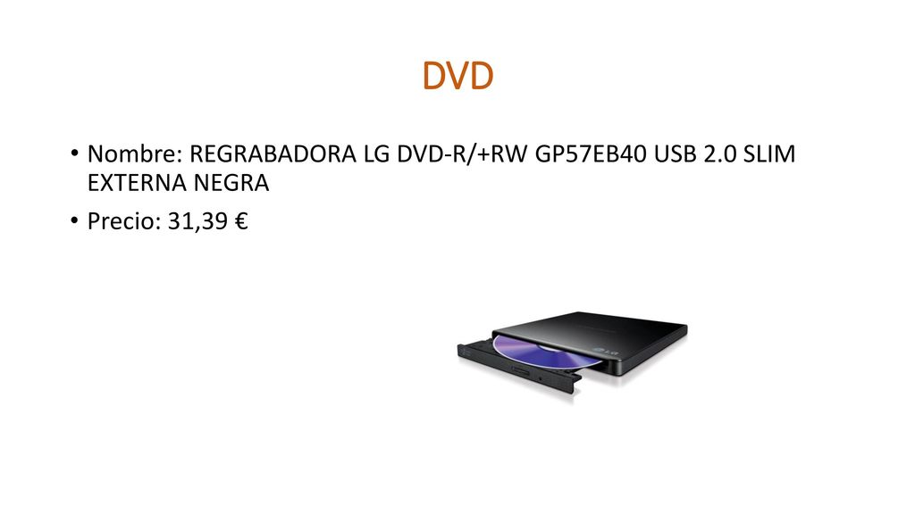 DVD Nombre: REGRABADORA LG DVD-R/+RW GP57EB40 USB 2.0 SLIM EXTERNA NEGRA Precio: 31,39 €
