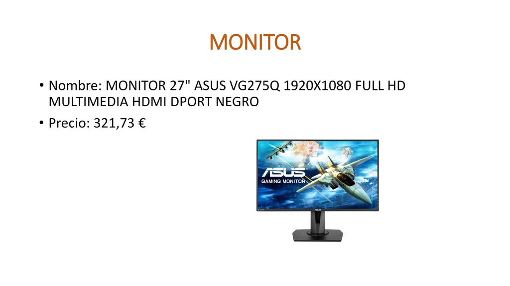 MONITOR Nombre: MONITOR 27 ASUS VG275Q 1920X1080 FULL HD MULTIMEDIA HDMI DPORT NEGRO.