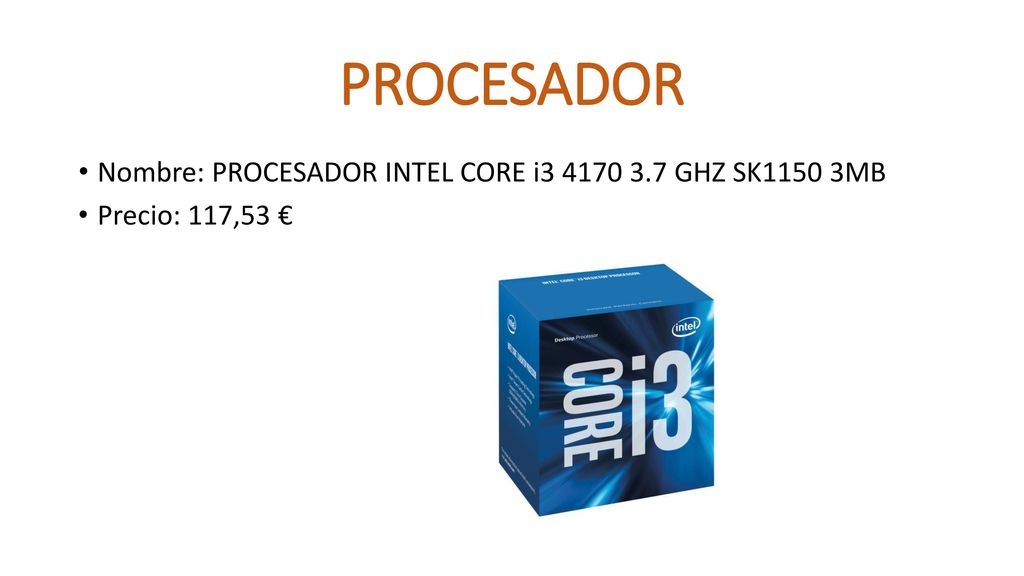 PROCESADOR Nombre: PROCESADOR INTEL CORE i GHZ SK1150 3MB