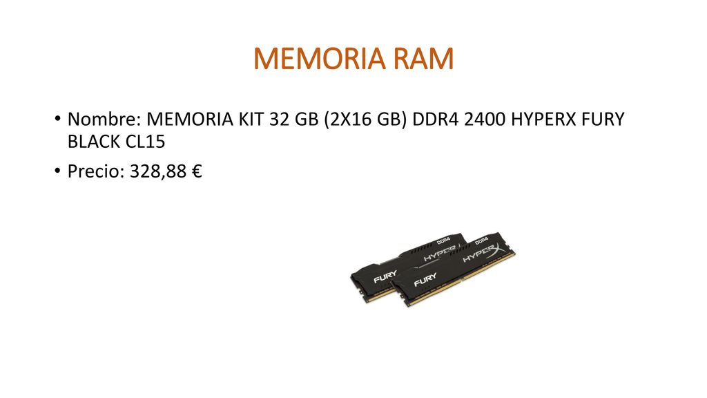 MEMORIA RAM Nombre: MEMORIA KIT 32 GB (2X16 GB) DDR HYPERX FURY BLACK CL15 Precio: 328,88 €