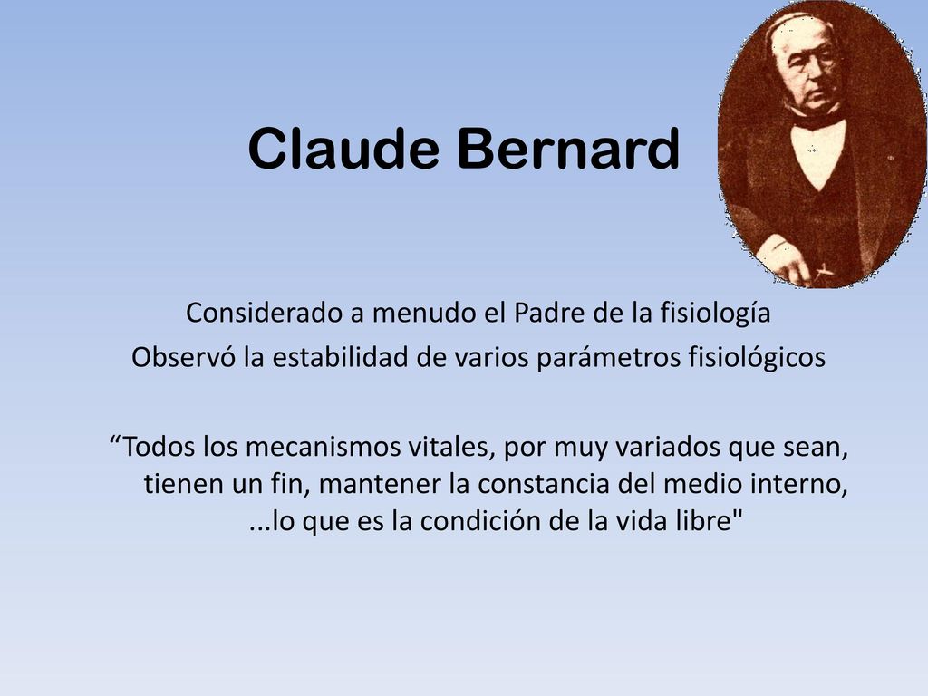 Claude Bernard Considerado a menudo el Padre de la fisiología