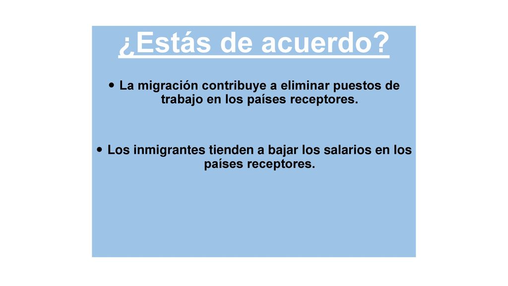 Los inmigrantes tienden a bajar los salarios en los países receptores.