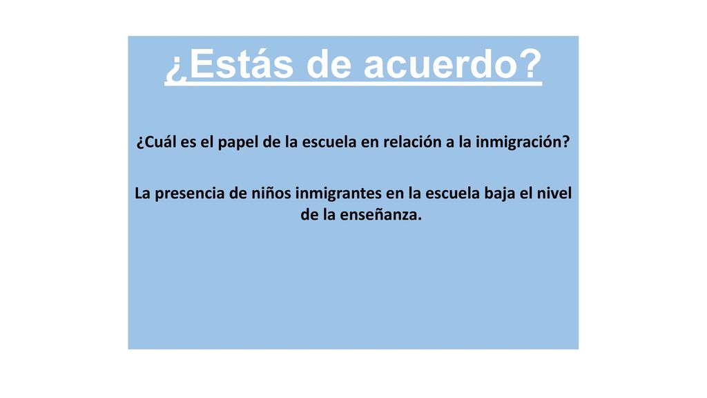 ¿Cuál es el papel de la escuela en relación a la inmigración