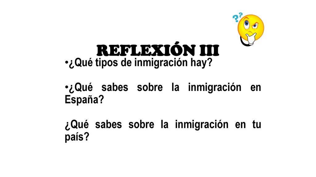 REFLEXIÓN III ¿Qué tipos de inmigración hay