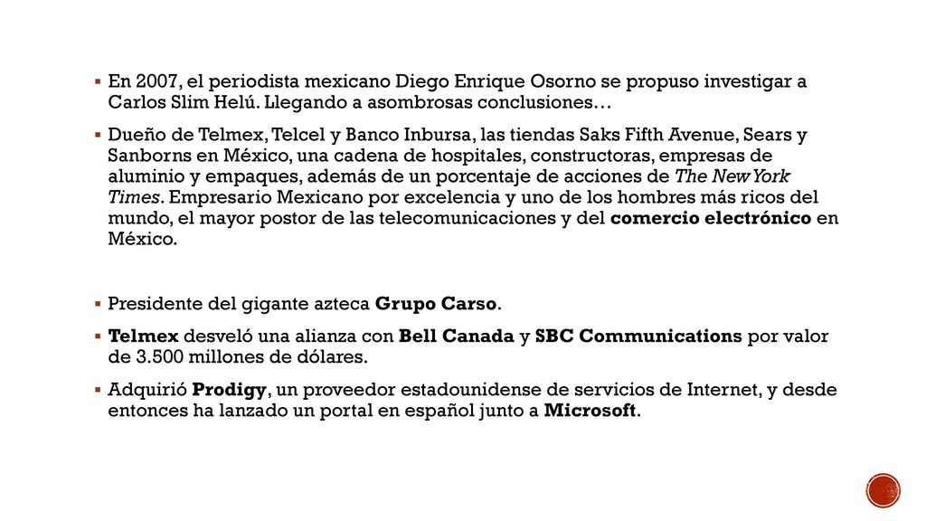 En 2007, el periodista mexicano Diego Enrique Osorno se propuso investigar a Carlos Slim Helú. Llegando a asombrosas conclusiones…